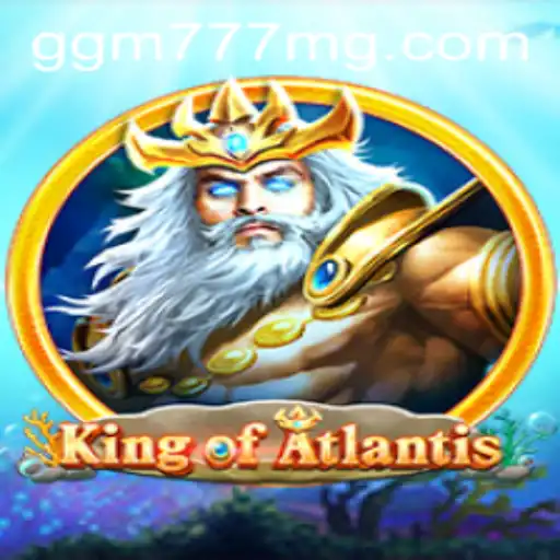 Descubra o Fascinante Mundo de KingofAtlantis – O Novo Jogo da GGM777.COM