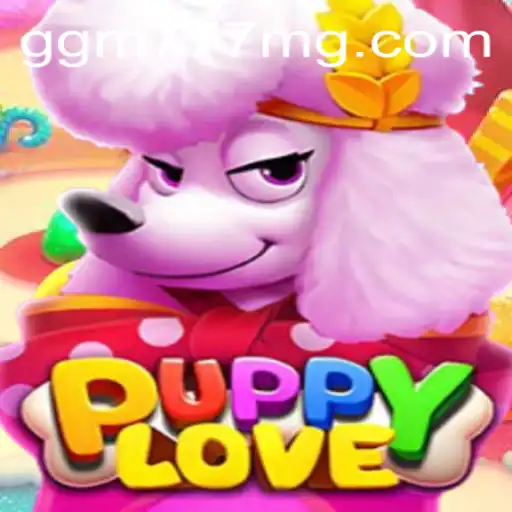 Descubra as Emoções do Jogo 'PuppyLove' com GGM777.COM