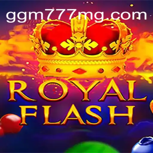 Descubra o Fascinante Mundo de RoyalFlash com GGM777.COM