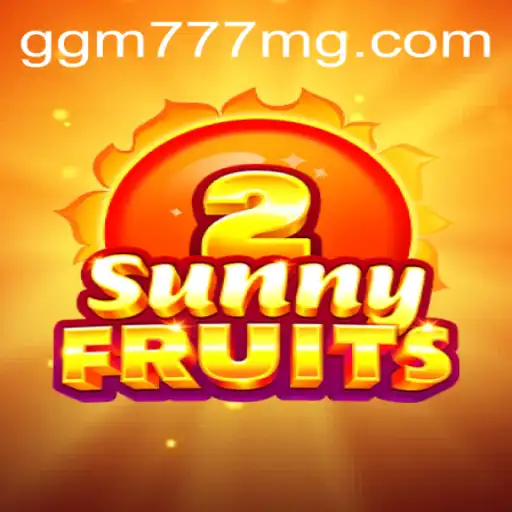 Descubra o Empolgante Mundo de SunnyFruits2 no GGM777.COM